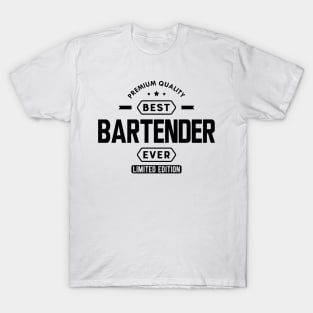 Bartender - Best Bartender Ever T-Shirt